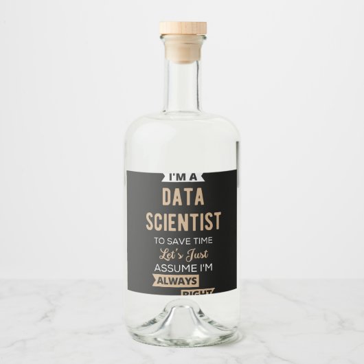 Ik ben een Data Scientist, om tijd te besparen.. Likeurfles Etiket (Voorkant)