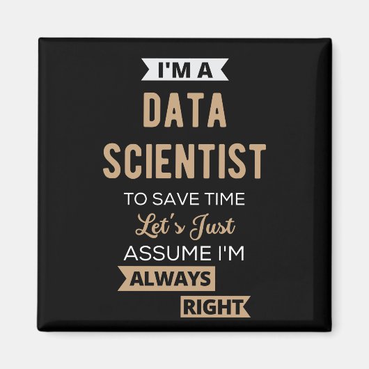 Ik ben een Data Scientist, om tijd te besparen.. Magneet (Voorkant)