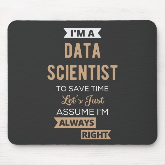 Ik ben een Data Scientist, om tijd te besparen.. Muismat (Voorkant)