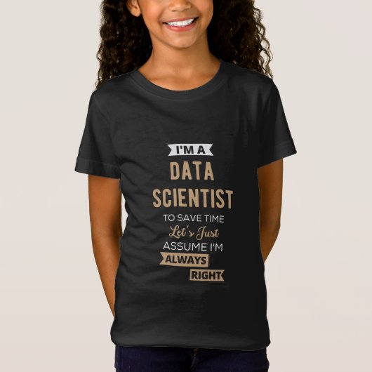 Ik ben een Data Scientist, om tijd te besparen.. T-shirt (Voorkant)