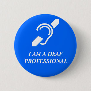 IK BEN EEN DEAF PROFESSIONAL (OF EEN ANDER DOUANEW RONDE BUTTON 5,7 CM