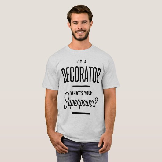 Ik ben een Decorator Beroepswerk Cadeau T-shirt (Voorkant volledig)