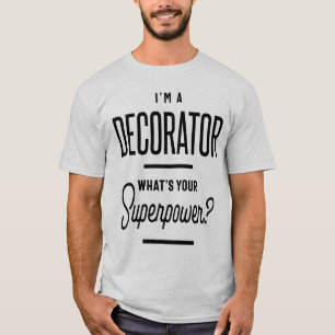 Ik ben een Decorator Beroepswerk Cadeau T-shirt