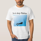 Ik ben een Deep Thinker SCUBA Diver T-shirt (Voorkant)
