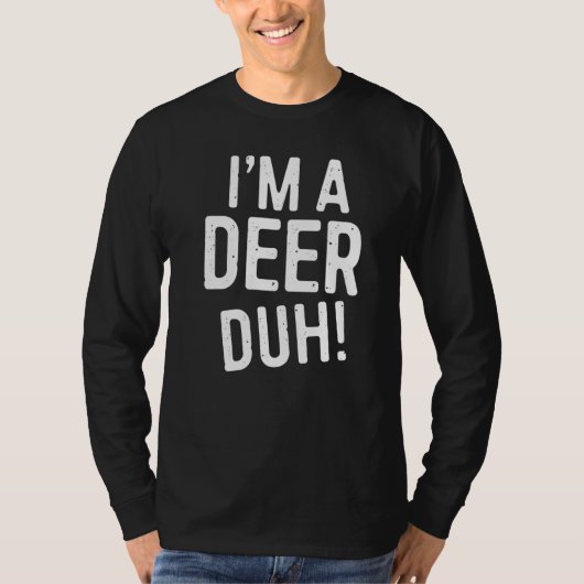 Ik ben een Deer Duh Costume T-shirt (Voorkant)