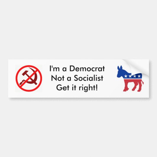 Ik ben een democraat, geen socialist bumpersticker (Voorkant)