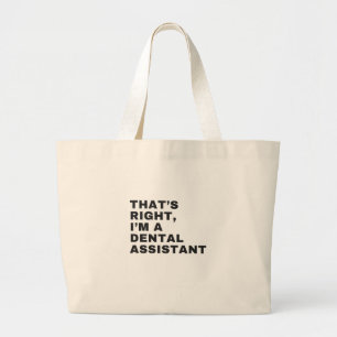 IK BEN EEN DENTALE ASSISTANT GROTE TOTE BAG