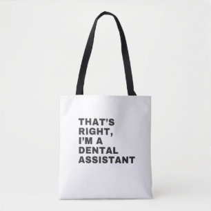 IK BEN EEN DENTALE ASSISTANT TOTE BAG