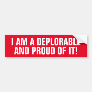 IK BEN EEN DEPLORABEL EN EEN BEWIJS DAARVAN BUMPERSTICKER
