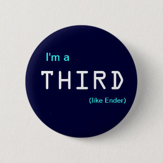 Ik ben een, derde, (zoals Ender) Ronde Button 5,7 Cm