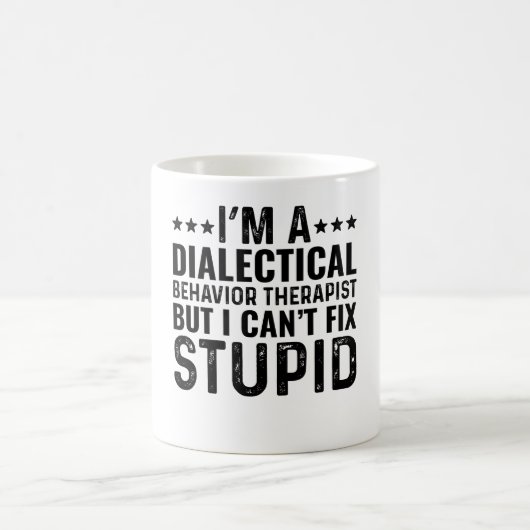 Ik ben een dialectische gedragstherapeut, maar dat koffiemok (Center)