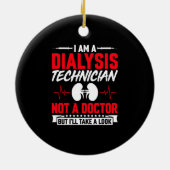 Ik ben een dialysetechnicus, geen dokter keramisch ornament (Achterkant)