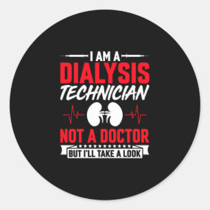 Ik ben een dialysetechnicus, geen dokter ronde sticker