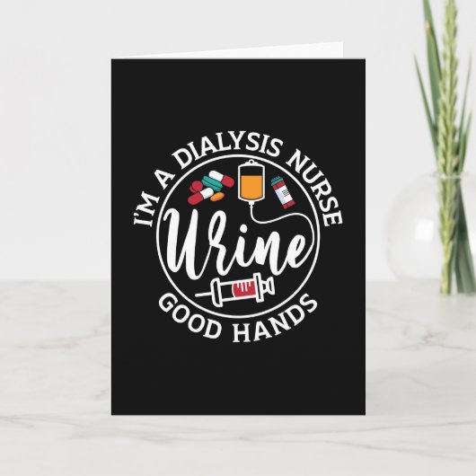 Ik ben een Dialysis Nurse Good Hands Tech Nephrolo Kaart (Voorkant)