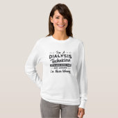 Ik ben een dialysis technicus Nephrology Gift T-shirt (Voorkant volledig)