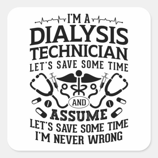 Ik ben een Dialysis Technicus Nephrology Tech Dial Vierkante Sticker (Voorkant)