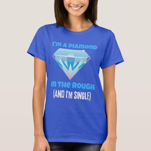 Ik ben een diamant, ruw en eenzaam t-shirt (Voorkant)