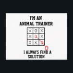 Ik ben een dieren trainer  ik vind altijd een oplo briefkaart<br><div class="desc">Grappig en geweldig verjaardagscadeau voor moederdag,  vaderdag,  kerstmis,  voor moeder,  vader,  geliefde,  man en vrouw</div>