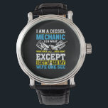 Ik ben een Diesel Mechanic Horloge<br><div class="desc">Ik ben een Diesel Mechanic</div>