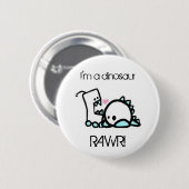 Ik ben een dinosaurus RAWR! Ronde Button 5,7 Cm (Voorkant /achterkant)