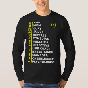 Ik ben een Dispatcher 911 politie noodzender T-shirt