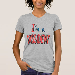 Ik ben een Dissident T-shirt