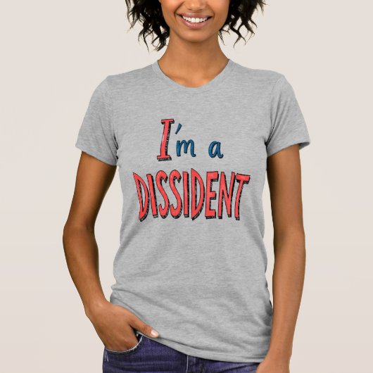 Ik ben een Dissident T-shirt (Voorkant)