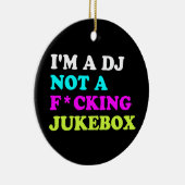 Ik ben een DJ, geen jukebox Ornament | Ibiza House (Rechts)