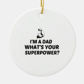 IK BEN EEN DODE WAT JE SUPERPOWER IS KERAMISCH ORNAMENT (Voorkant)