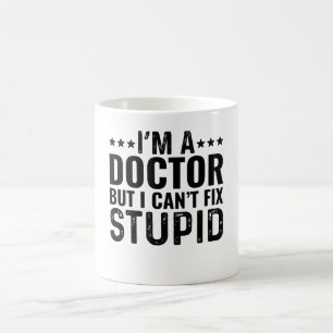 Ik ben een dokter, maar ik kan niets stoms reparer koffiemok