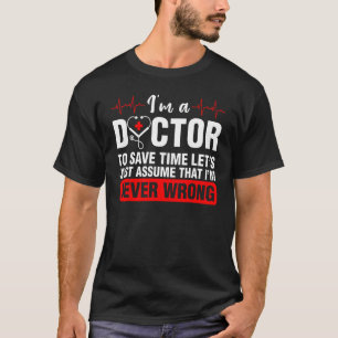Ik ben een dokter Medische School Studenten Artsen T-shirt