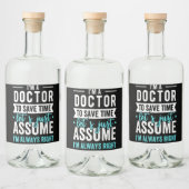 Ik ben een dokter om tijd te besparen... Laten we Likeurfles Etiket (Flessen)