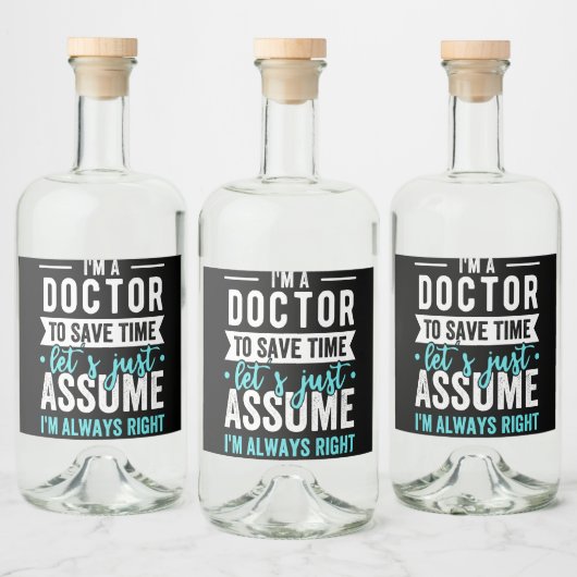 Ik ben een dokter om tijd te besparen... Laten we  Likeurfles Etiket (Flessen)