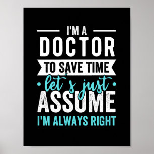 Ik ben een dokter om tijd te besparen... Laten we  Poster