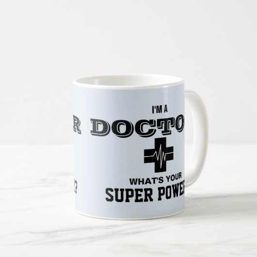 Ik ben een dokter. Wat is jouw superkracht? Koffiemok (Voorkant rechts)