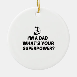 IK BEN EEN DOOD WAT JE SUPERPOWER IS KERAMISCH ORNAMENT