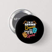 Ik ben een drama koningin ronde button 5,7 cm (Voorkant /achterkant)