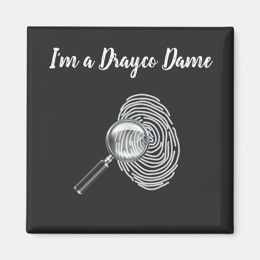 Ik ben een Drayco Dame-magneet Magneet (Voorkant)