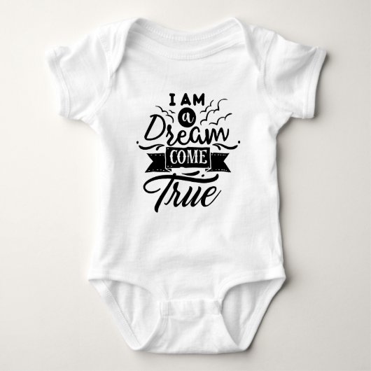Ik ben een Dream Komend True Kind Baby Shirt (Voorkant)