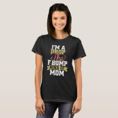Ik ben een drop de F bom soort van moeder Moederda T-shirt (Voorkant volledig)