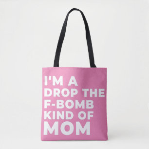 IK BEN EEN DROP VAN HET F-BOM SOORT MOM - SARCASTI TOTE BAG