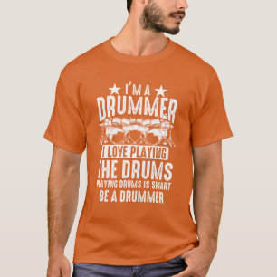 Ik ben een drummer en ik hou van drummen Drummer D T-shirt