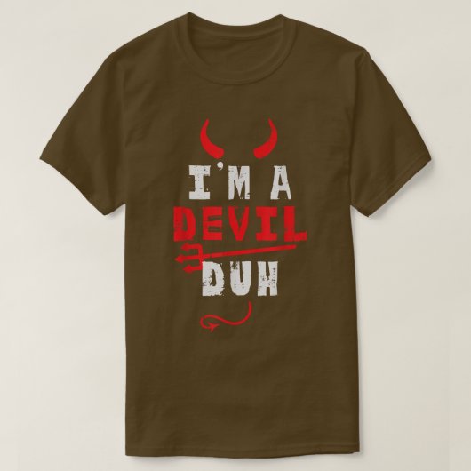 Ik ben een duivel-Duh Funny Halloween Costume Mann T-shirt (Design voorkant)