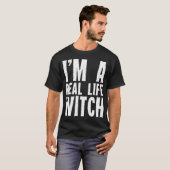 Ik ben een echte heksenbak Witchcraft Witcher T-shirt (Voorkant volledig)