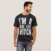Ik ben een echte heksenbak Witchcraft Witcher T-shirt (Voorkant volledig)