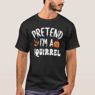 Ik ben een eekhoorn Halloween Costume Mannen Vrouw T-shirt