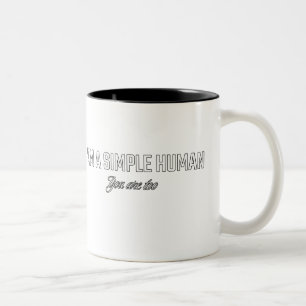 Ik ben een eenvoudig mens, jij ook tweekleurige koffiemok