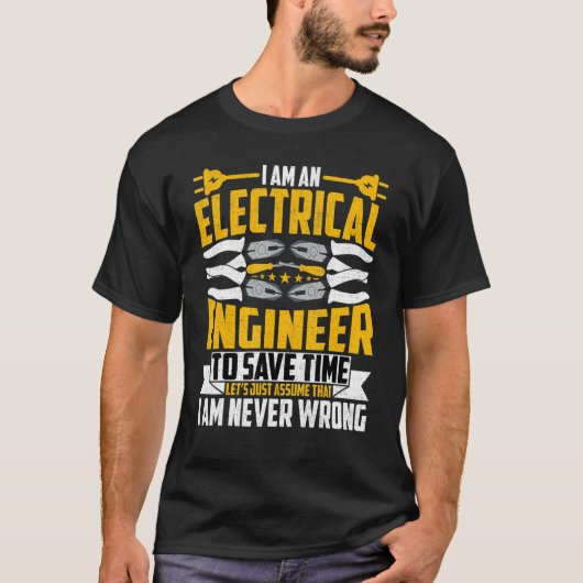 Ik ben een Electrical Engineer Electricity Technol T-shirt (Voorkant)