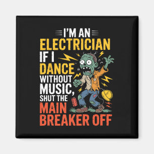 Ik ben een elektricien als ik dans zonder muziek magneet