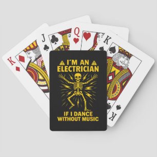 Ik ben een elektricien als ik dans zonder muziek pokerkaarten